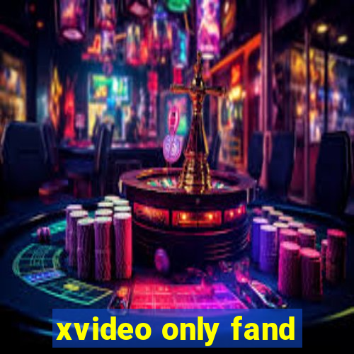 xvideo only fand